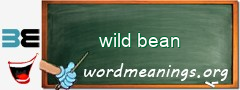 WordMeaning blackboard for wild bean